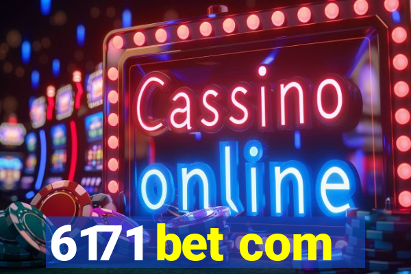 6171 bet com